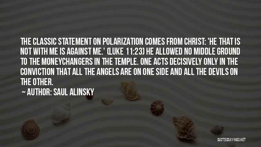 Angels Vs Devils Quotes By Saul Alinsky