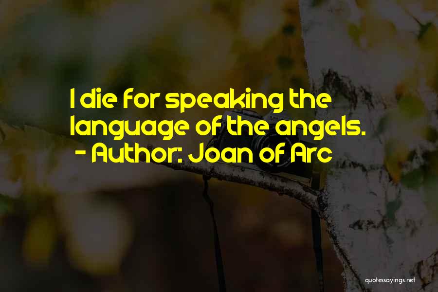 Angels When Someone Dies Quotes By Joan Of Arc