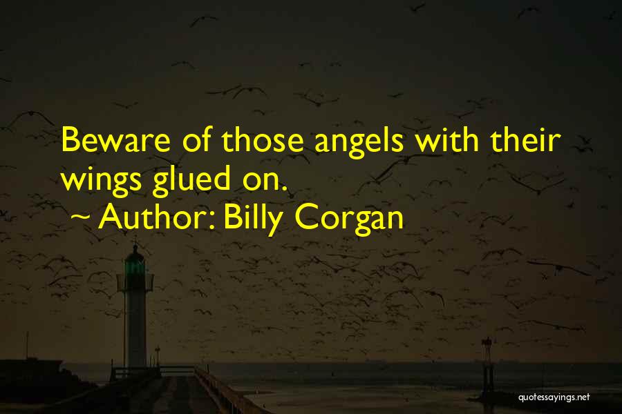 Angels Without Wings Quotes By Billy Corgan