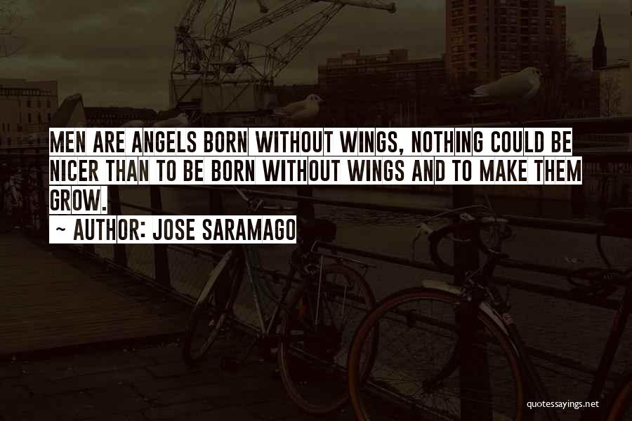 Angels Without Wings Quotes By Jose Saramago