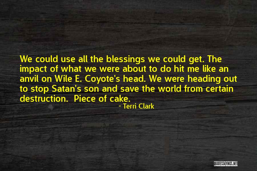 Angels Ya Quotes By Terri Clark Angels Ya Quotes By Terri Clark