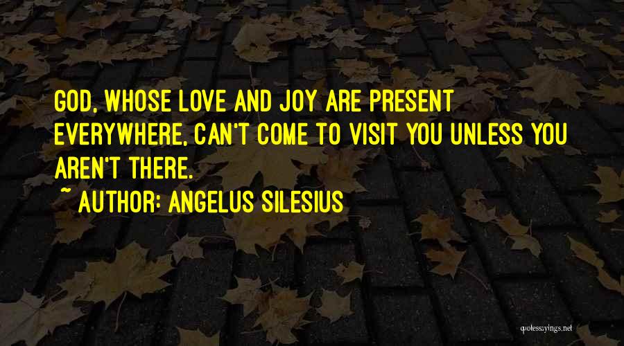 Angelus Quotes By Angelus Silesius