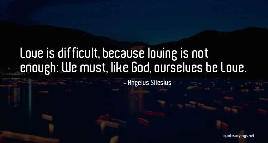 Angelus Silesius Quotes 621332