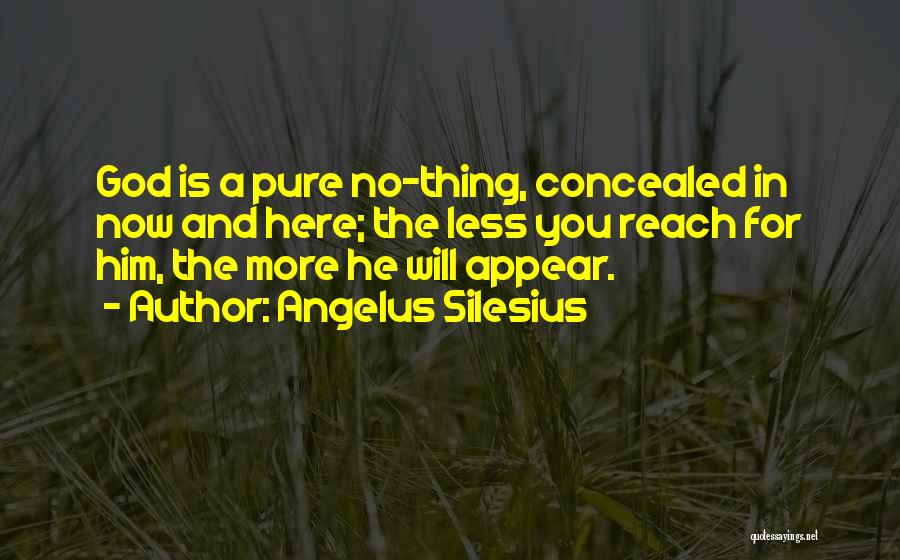 Angelus Silesius Quotes 986731
