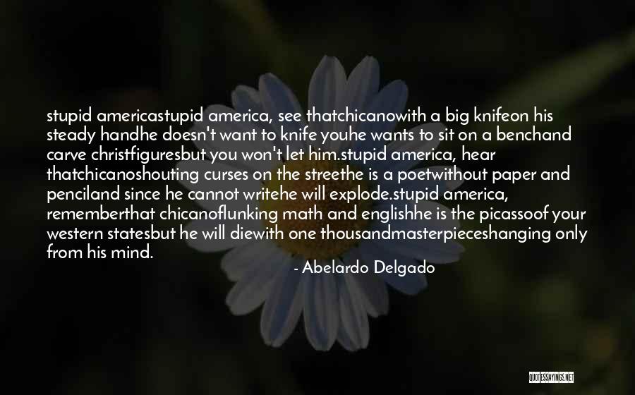 Angelynn Youtube Quotes By Abelardo Delgado Angelynn Youtube Quotes By Abelardo Delgado