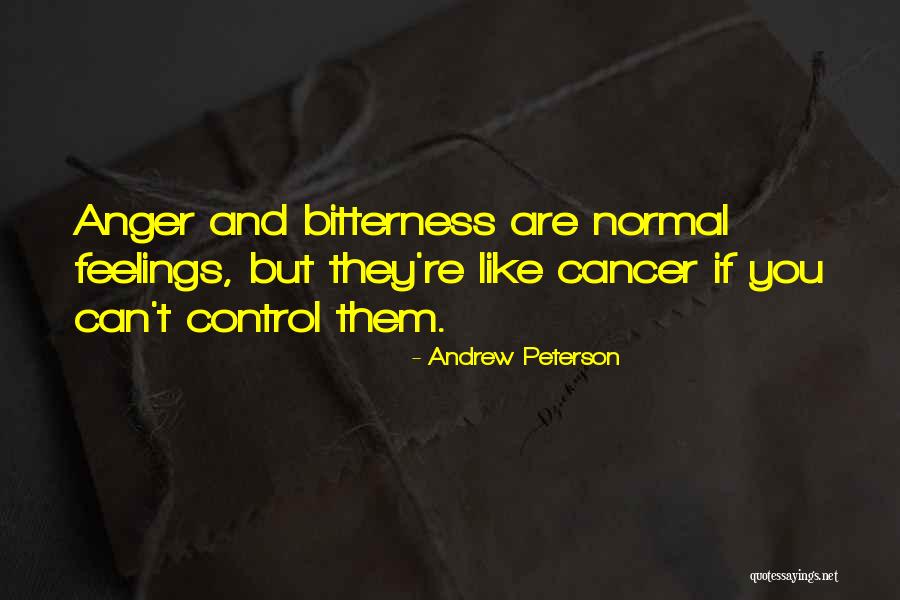 Anger And Control Quotes By Andrew Peterson