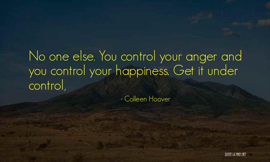 Anger And Control Quotes By Colleen Hoover