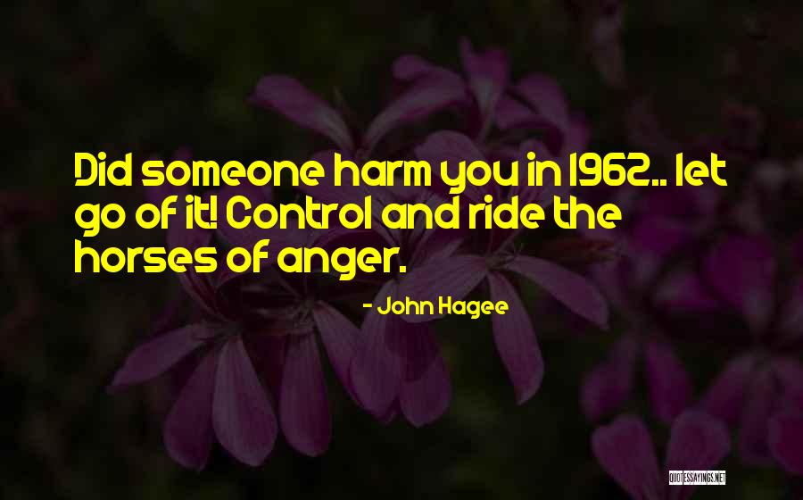 Anger And Control Quotes By John Hagee