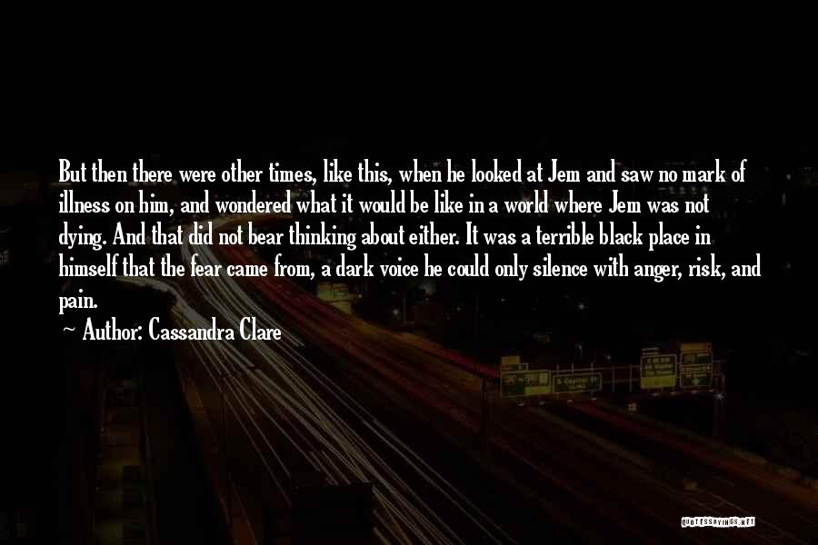 Anger And Fear Quotes By Cassandra Clare