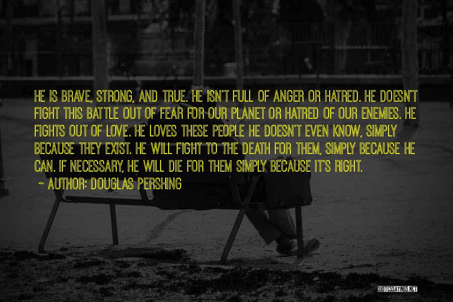 Anger And Fear Quotes By Douglas Pershing