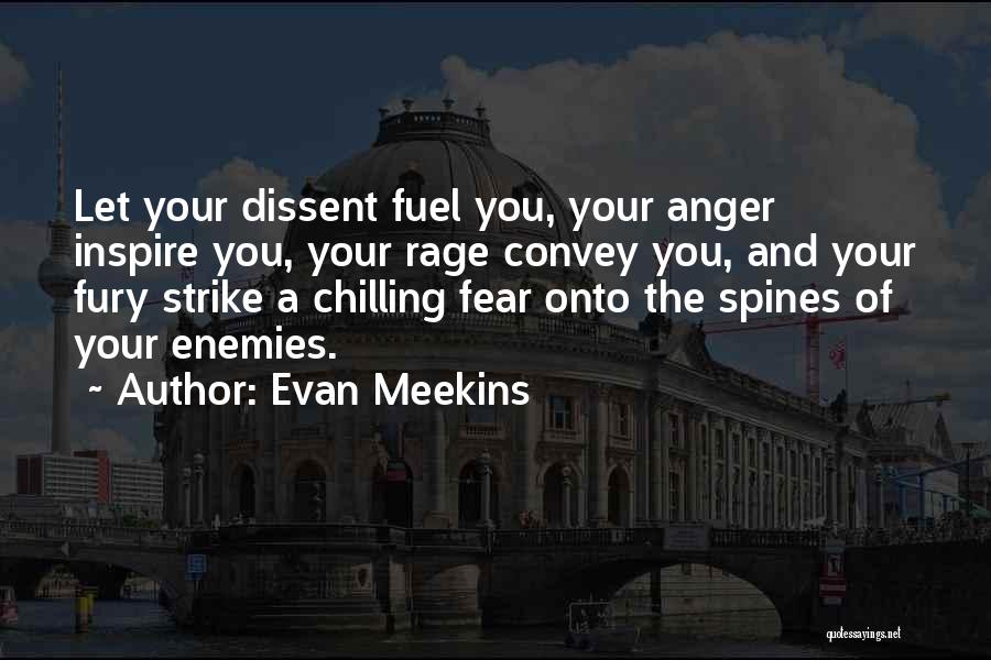 Anger And Fear Quotes By Evan Meekins