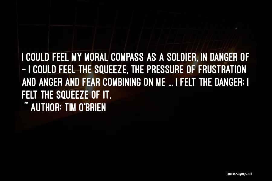 Anger And Fear Quotes By Tim O'Brien
