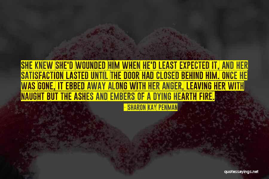 Anger And Fire Quotes By Sharon Kay Penman Anger And Fire Quotes By Sharon Kay Penman