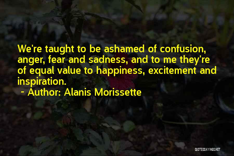 Anger And Happiness Quotes By Alanis Morissette