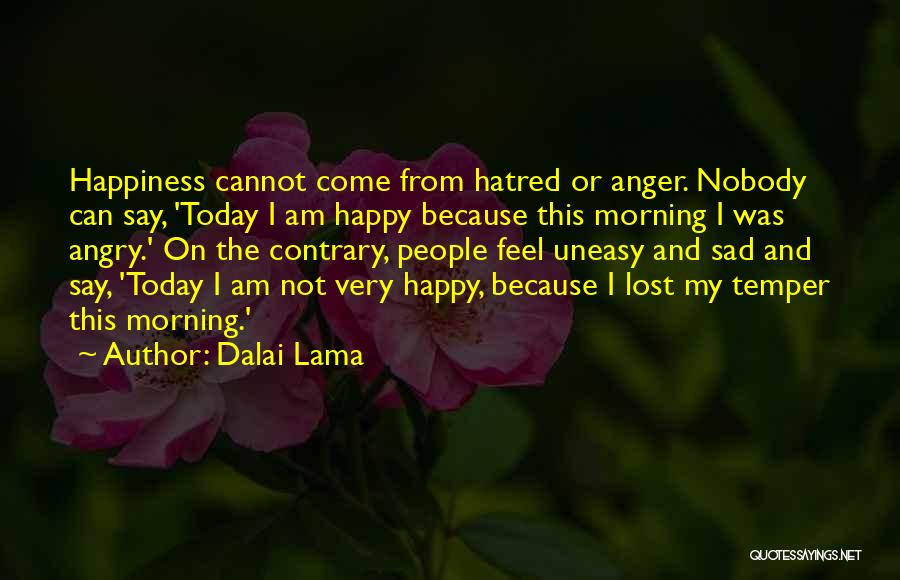 Anger And Happiness Quotes By Dalai Lama