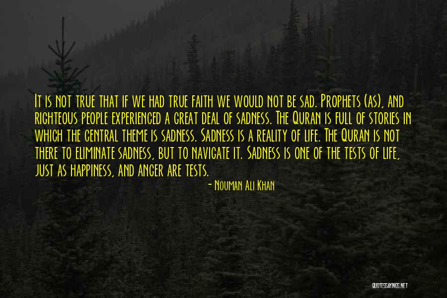Anger And Happiness Quotes By Nouman Ali Khan Anger And Happiness Quotes By Nouman Ali Khan