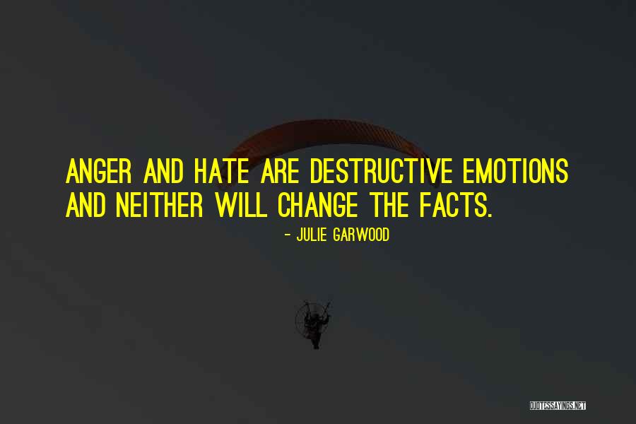 Anger And Hate Quotes By Julie Garwood Anger And Hate Quotes By Julie Garwood