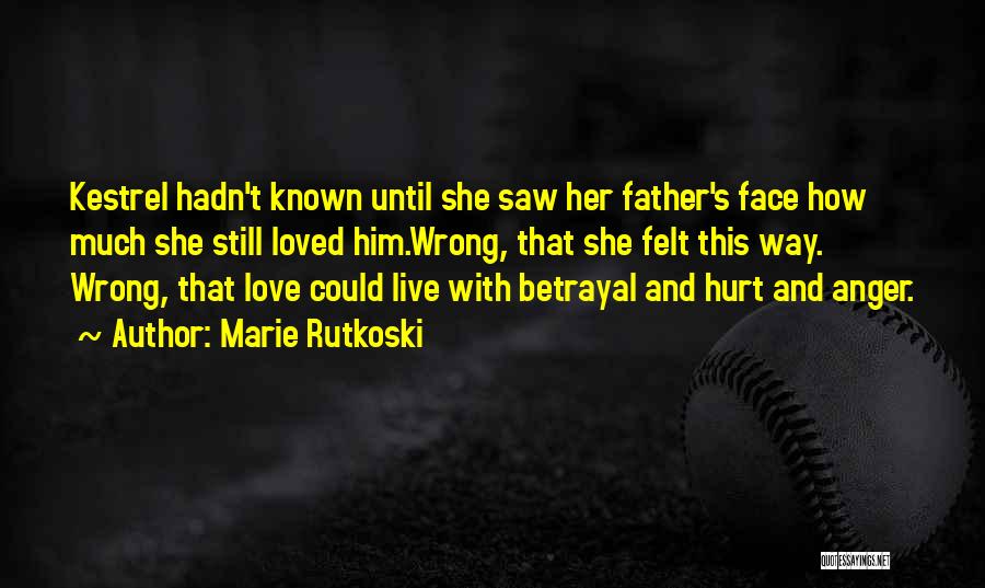 Anger And Hurt Quotes By Marie Rutkoski