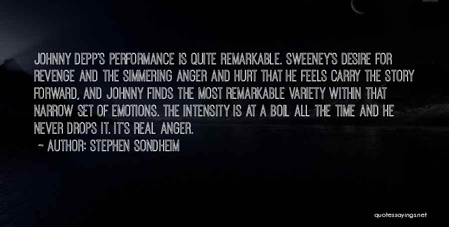 Anger And Hurt Quotes By Stephen Sondheim
