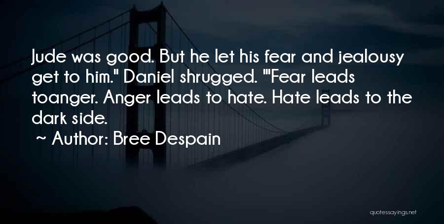 Anger And Jealousy Quotes By Bree Despain