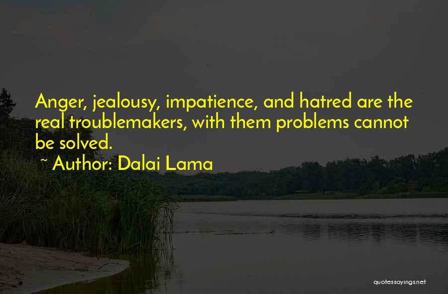 Anger And Jealousy Quotes By Dalai Lama