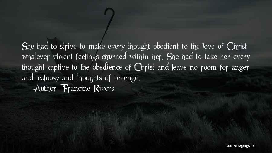 Anger And Jealousy Quotes By Francine Rivers