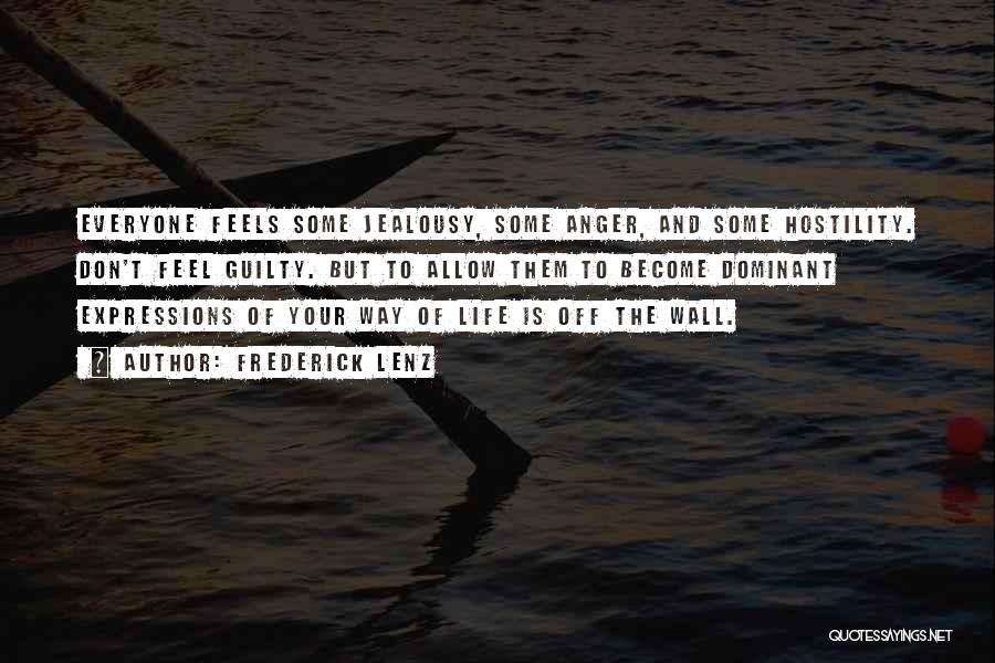 Anger And Jealousy Quotes By Frederick Lenz