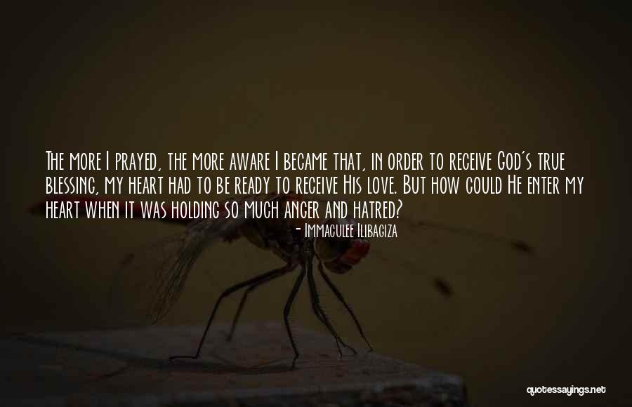 Anger And Love Quotes By Immaculee Ilibagiza Anger And Love Quotes By Immaculee Ilibagiza