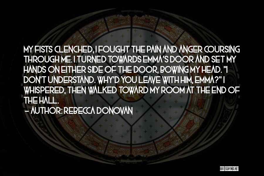 Anger And Pain Quotes By Rebecca Donovan