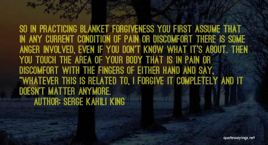 Anger And Pain Quotes By Serge Kahili King