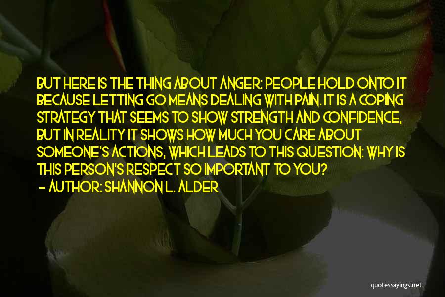 Anger And Pain Quotes By Shannon L. Alder