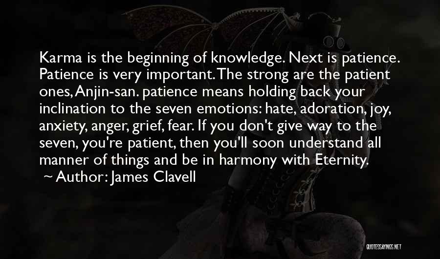Anger And Patience Quotes By James Clavell