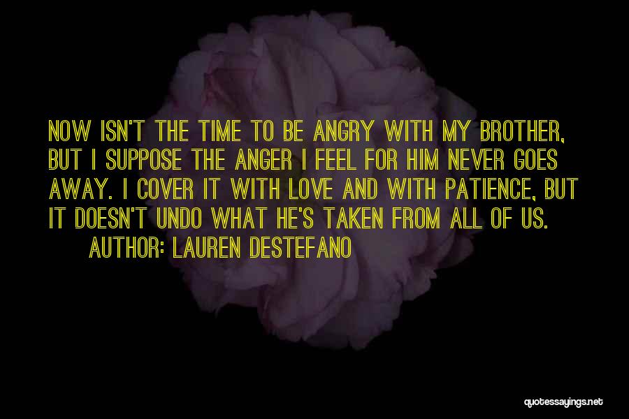 Anger And Patience Quotes By Lauren DeStefano