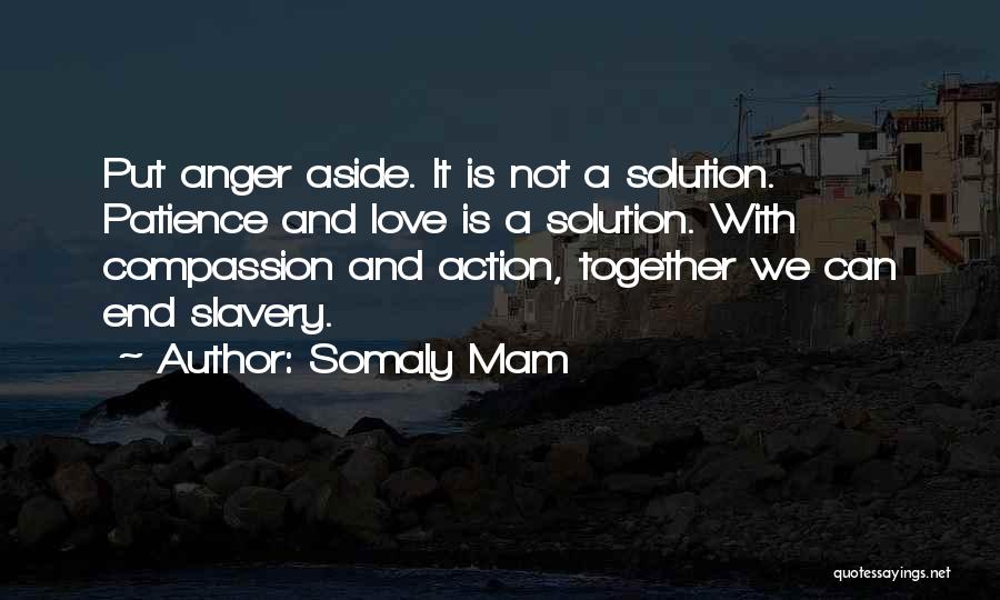 Anger And Patience Quotes By Somaly Mam