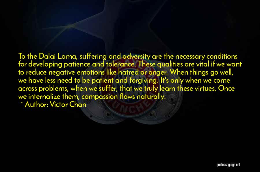 Anger And Patience Quotes By Victor Chan