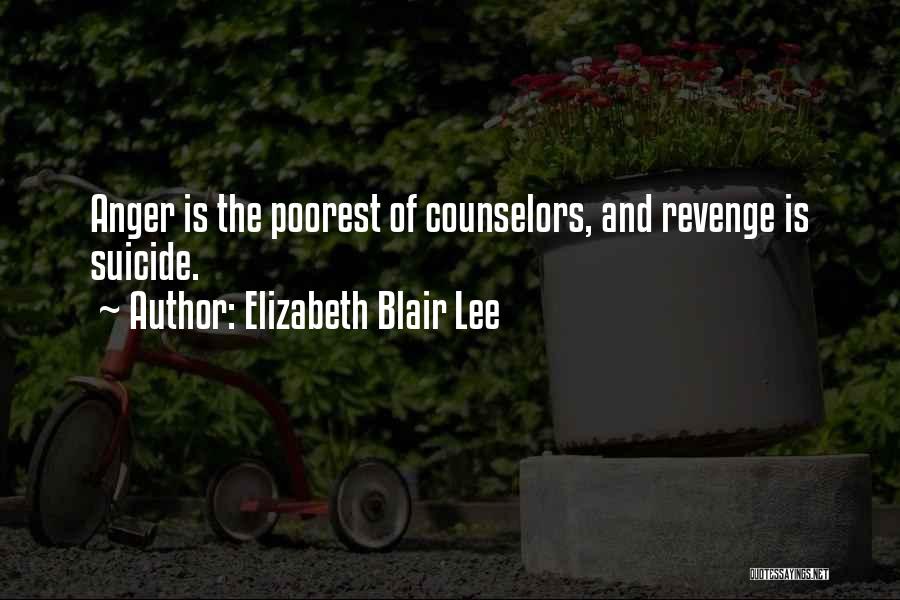 Anger And Quotes By Elizabeth Blair Lee