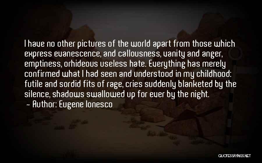 Anger And Rage Quotes By Eugene Ionesco