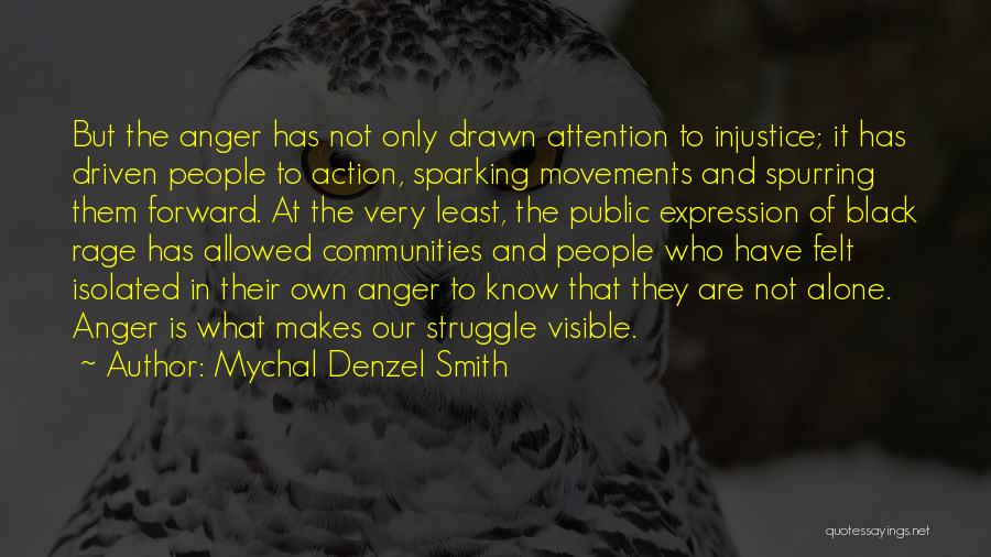 Anger And Rage Quotes By Mychal Denzel Smith