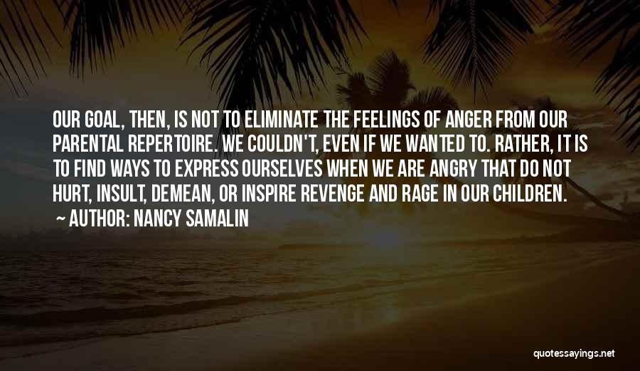 Anger And Rage Quotes By Nancy Samalin