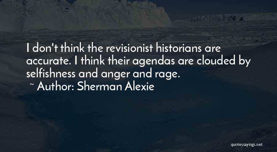 Anger And Rage Quotes By Sherman Alexie