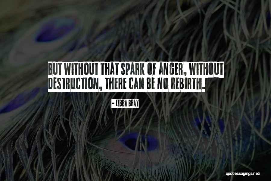 Anger And Self Destruction Quotes By Libba Bray Anger And Self Destruction Quotes By Libba Bray