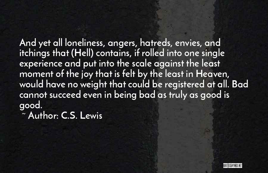 Anger Being Good Quotes By C.S. Lewis
