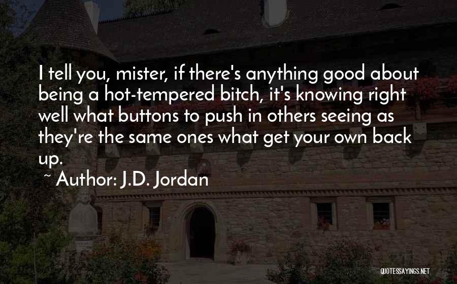 Anger Being Good Quotes By J.D. Jordan