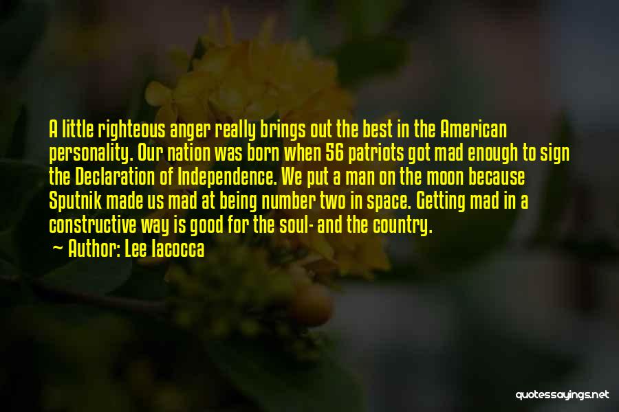 Anger Being Good Quotes By Lee Iacocca