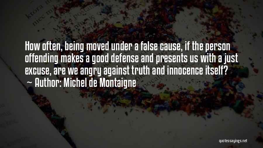 Anger Being Good Quotes By Michel De Montaigne