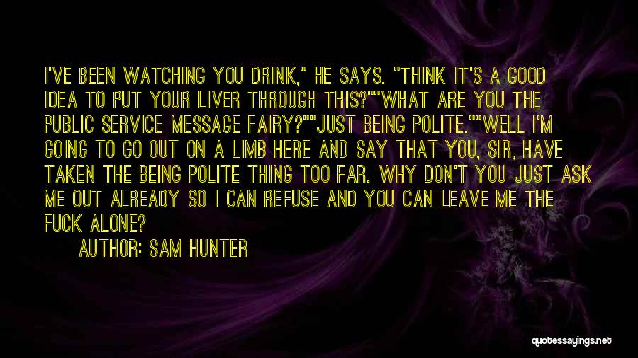 Anger Being Good Quotes By Sam Hunter