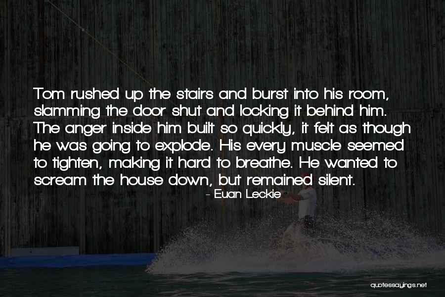 Anger Built Up Quotes By Euan Leckie Anger Built Up Quotes By Euan Leckie