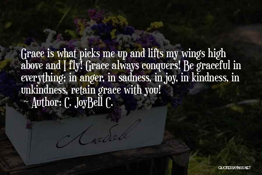 Anger Conquers Quotes By C. JoyBell C.