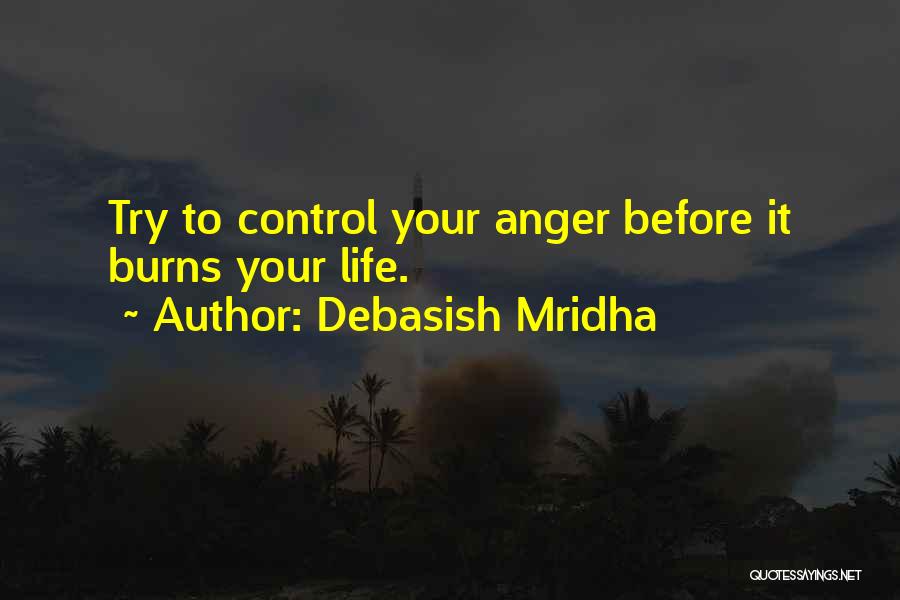 Anger Control Quotes By Debasish Mridha