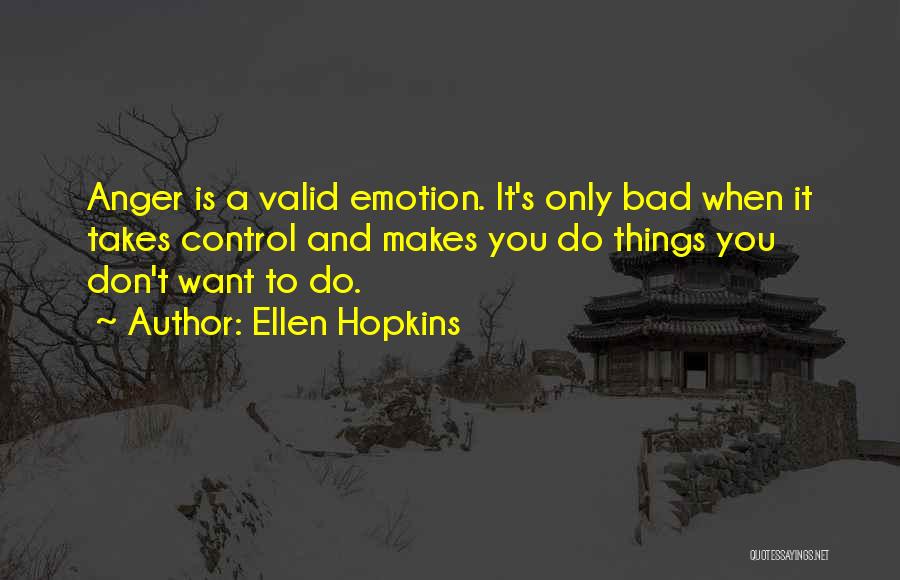 Anger Control Quotes By Ellen Hopkins